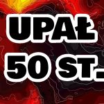 Upał 50 stopni w sierpniu. Mamy nowe prognozy temepratur dla Polski